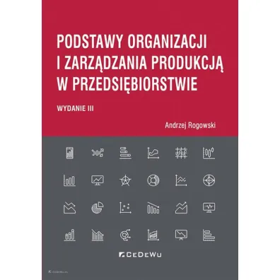 Podstawy organizacji i zarz�dzania produkcj�.. w.3 - Andrzej Rogowski