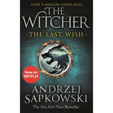 The Last Wish. The Witcher. Volume 1. Ostatnie �yczenie. Wied�min. Tom 1 - Andrzej Sapkowski
