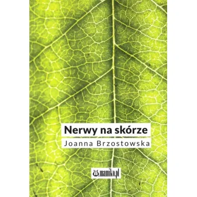 Nerwy na sk�rze - Joanna Brzostowska