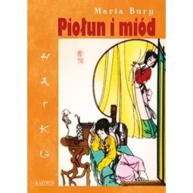 Haiku. Pio�un i mi�d - Maria Bury