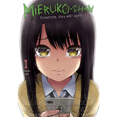 Mieruko-chan. Dziewczyna, kt�ra widzi wi�cej. Tom 1 - Tomoki Izumi