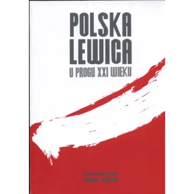 Polska Lewica u progu XXI wieku - �ukasz Tomczak