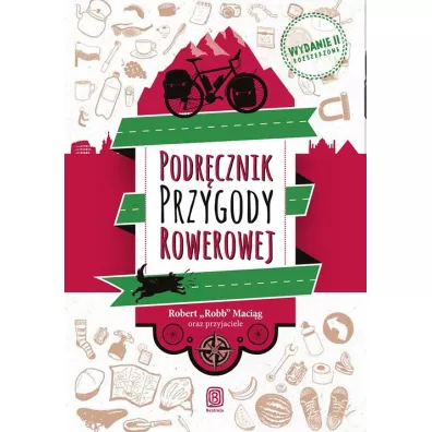 Podrcznik Przygody Rowerowej (wydanie 2) - Robert Macig
