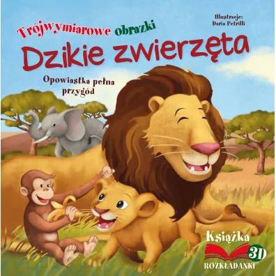 Dzikie zwierz�ta. Opowiastka pe�na przyg�d