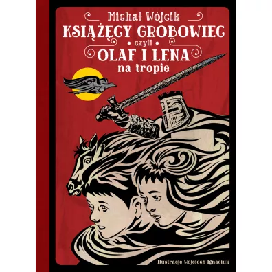 Ksi���cy grobowiec czyli Olaf i Lena na tropie - Micha� W�jcik