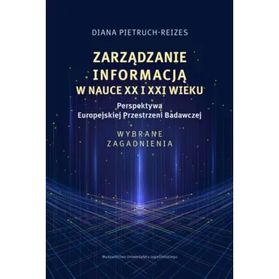 Zarz�dzanie informacj� w nauce XX i XXI wieku - Diana  Pietruch-Reizes
