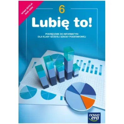 Lubi� to! Podr�cznik do informatyki. Szko�a podstawowa. Klasa 6 - Micha� K�ska