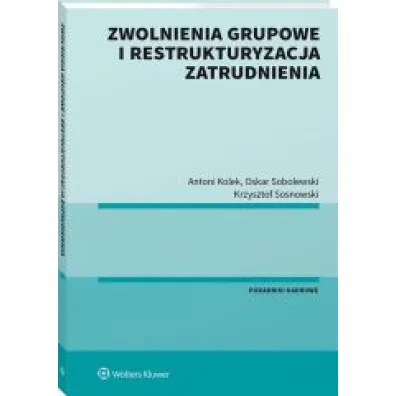 Zwolnienia grupowe i restrukturyzacja zatrudnienia