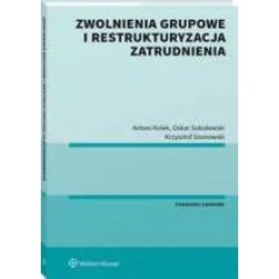 Zwolnienia grupowe i restrukturyzacja zatrudnienia