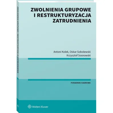Zwolnienia grupowe i restrukturyzacja zatrudnienia