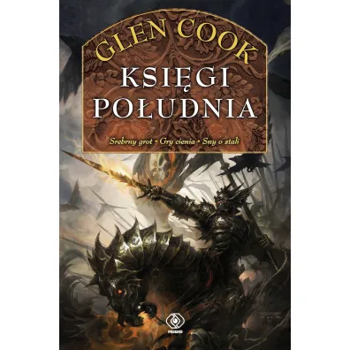 Czarna Kompania. Ksi�gi Po�udnia - Glen Cook