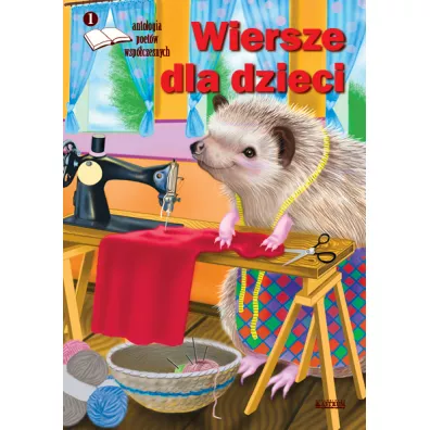 Wiersze dla dzieci antologia poet�w wsp�czesnych Edycja 1