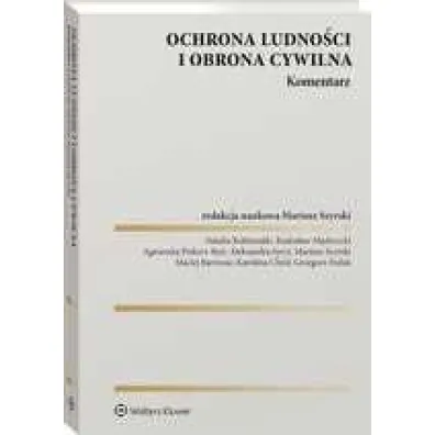 Ochrona ludno�ci i obrona cywilna. Komentarz