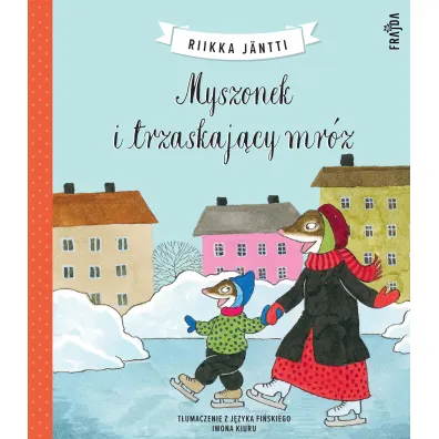 Myszonek i trzaskaj�cy mr�z - Riikka J�ntti