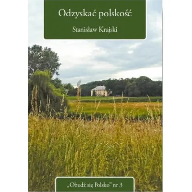 Odzyska� polsko�� - Stanis�aw Krajski