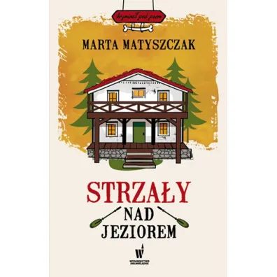 Strza�y nad jeziorem. Krymina� pod psem. Tom 3 - Marta Matyszczak