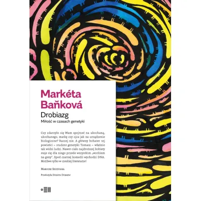 Drobiazg. Mi�o�� w czasach genetyki - Marketa Bankowa