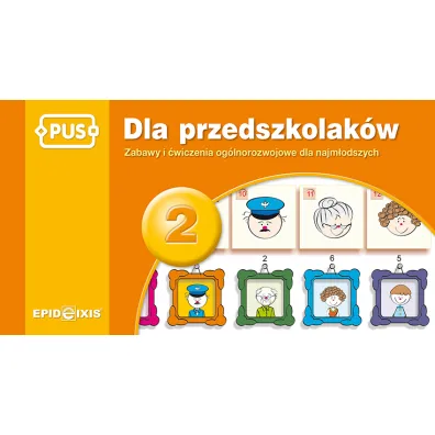 Dla przedszkolak�w. Zabawy i �wiczenia og�lnorozwojowe dla najm�odszych. Cz�� 2