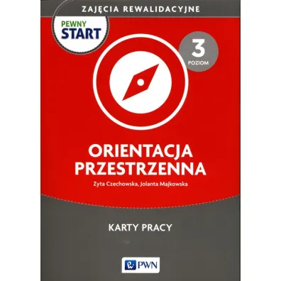 Pewny start. Zaj�cia rewalidacyjne. Orientacja przestrzeni. Poziom 3 - Jolanta  Majkowska, Zyta  Czechowska