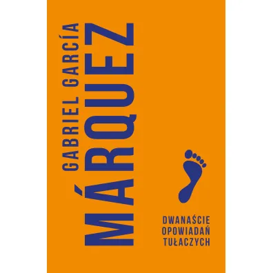 Dwana�cie opowiada� tu�aczych - Gabriel Garcia Marquez