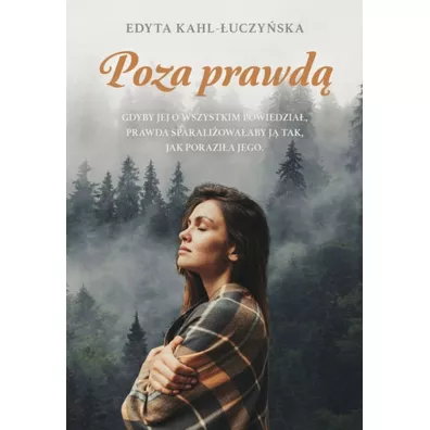 Poza prawd� - Edyta  Kahl-�uczy�ska