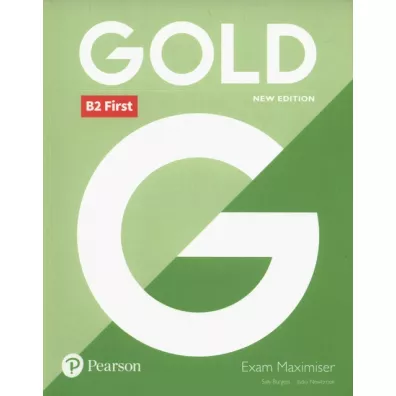 Gold New Edition. B2 First. Exam Maximiser without key - Jacky Newbrook, Sally Burgess