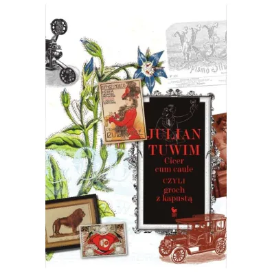 Cicer cum caule czyli groch z kapust� - Julian Tuwim