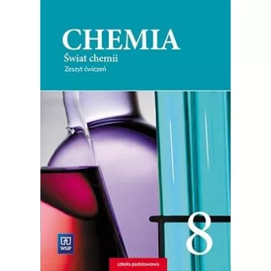 �wiat chemii. Zeszyt �wicze�. Klasa 8. Szko�a podstawowa - Anna Warcho�, Dorota Lewandowska
