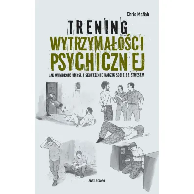 Trening wytrzyma�o�ci psychicznej - Chris McNab