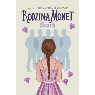 Skarb. Rodzina Monet. Tom 1 - Weronika Marczak