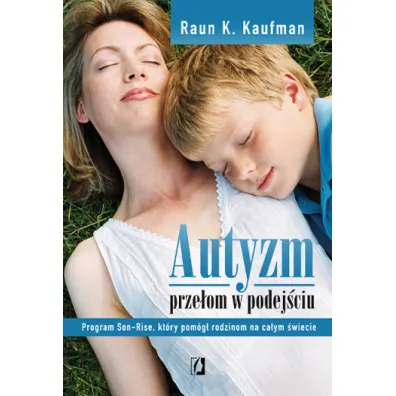 Autyzm. Prze�om w podej�ciu - Raun K. Kaufman