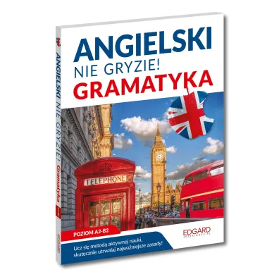 Angielski. Gramatyka. Nie gryzie!