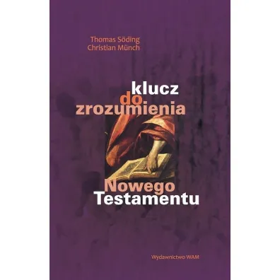 Klucz do zrozumienia Nowego Testamentu - T Soching, Munch Ch