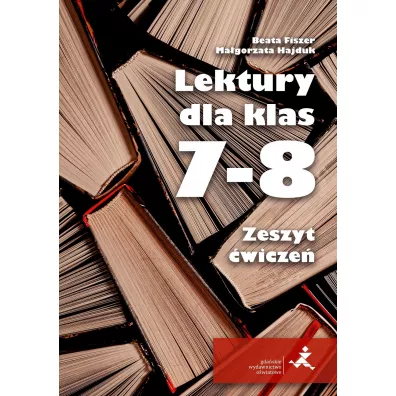 Lektury dla klas 7–8. Zeszyt �wicze�