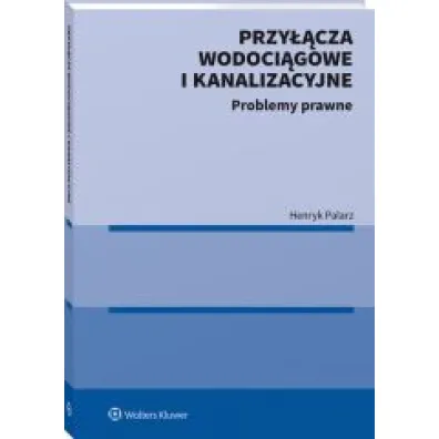Przy��cza wodoci�gowe i kanalizacyjne. Problemy prawne