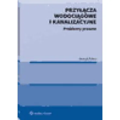 Przy��cza wodoci�gowe i kanalizacyjne. Problemy prawne