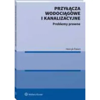 Przy��cza wodoci�gowe i kanalizacyjne. Problemy prawne