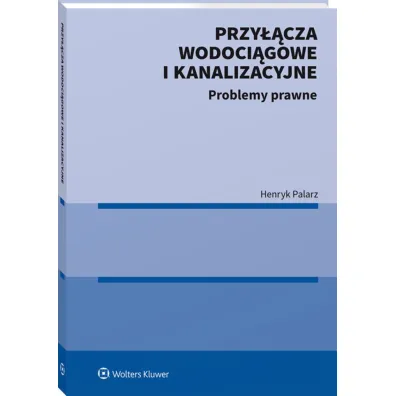 Przy��cza wodoci�gowe i kanalizacyjne. Problemy prawne