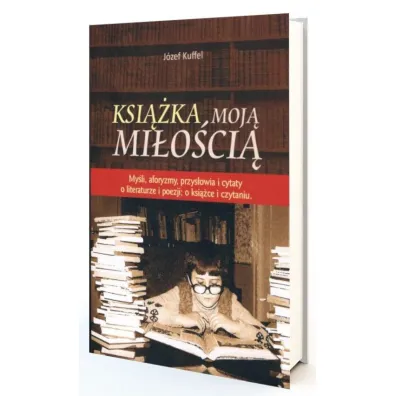 Ksi��ka moj� mi�o�ci� - J�zef  Kuffel