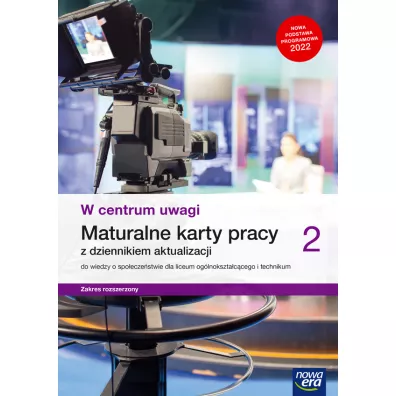 W centrum uwagi 2. Maturalne karty pracy z dziennkiem aktualizacji do wiedzy o spo�ecze�stwie dla liceum og�lnokszta�c�cego i technikum. Zakres rozszerzony - Barbara Furman, W�odzimierz K. Kowalczyk