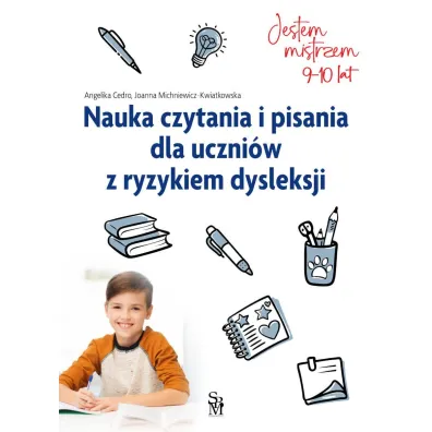 Jestem mistrzem. Nauka czytania i pisania dla uczni�w z ryzykiem dysleksji - Angelika  Cedro, Joanna  Michniewicz-Kwiatkowska