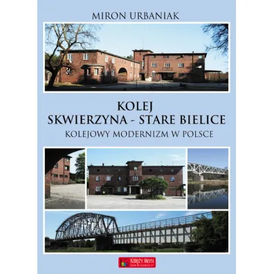 Kolej Skwierzyna - Stare Babice - Miron Urbaniak