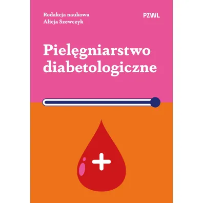 Piel�gniarstwo diabetologiczne - Alicja Szewczyk