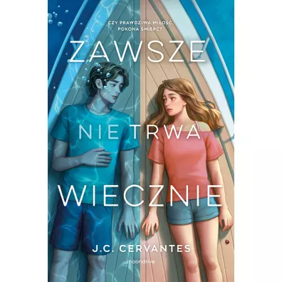 Zawsze nie trwa wiecznie - J. C. Cervantes