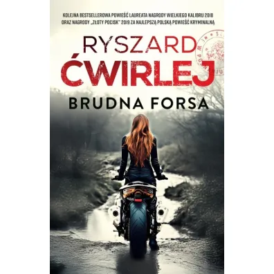 Brudna forsa - Ryszard �wirlej