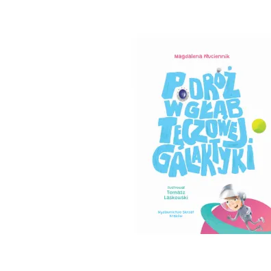 Podr� w g��b T�czowej Galaktyki
