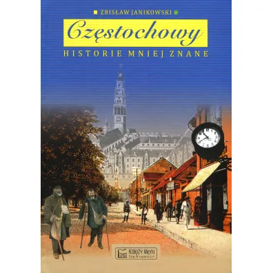 Cz�stochowy historie mniej znane - Zbis�aw Janikowski