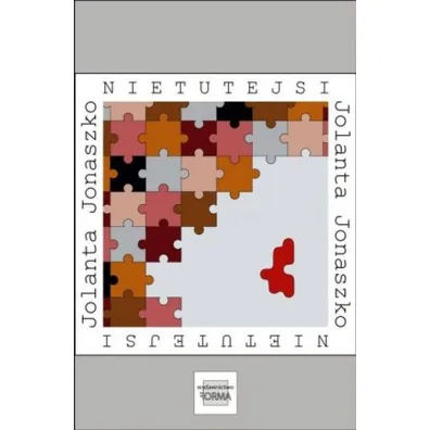 Nietutejsi - Jolanta  Jonaszko