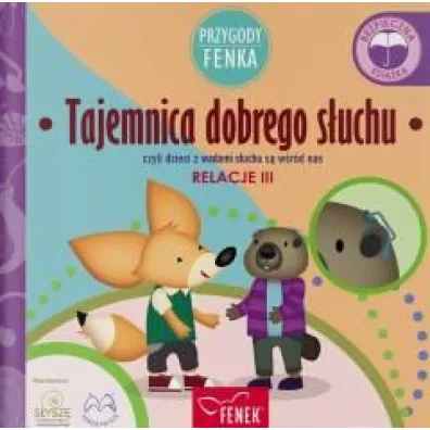 Tajemnica dobrego s�uchu. Przygody Fenka - Dominika  Ga�ka