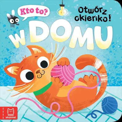 Kto to  Otw�rz okienko  W domu - Katarzyna  �anocha